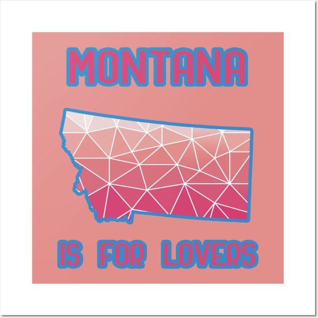Montana is for lovers Wall Art by LiquidLine